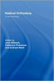 Radical Orthodoxy, (0415196981), John Milbank, Textbooks   Barnes 