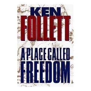  A Place Called Freedom 1st (first) edition Text Only  N/A 