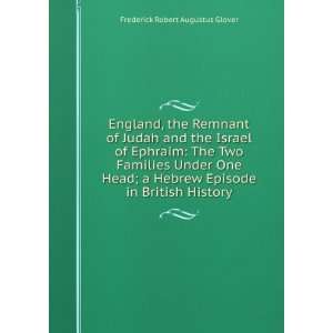   Episode in British History Frederick Robert Augustus Glover Books