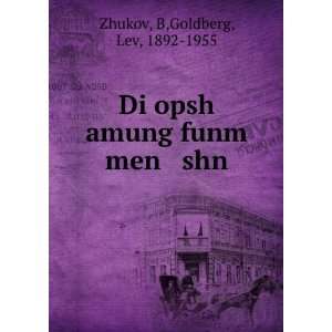   Di opsh amung funm men shn B,Goldberg, Lev, 1892 1955 Zhukov Books