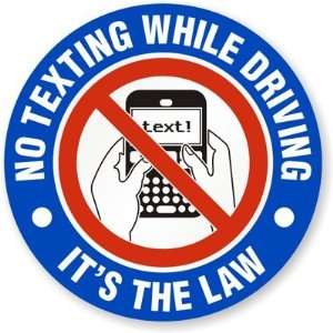 No Texting, While Driving, Its The Law (with Graphic) Laminated Vinyl 