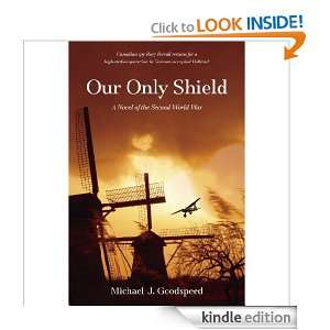 Our Only Shield Michael J. Goodspeed  Kindle Store