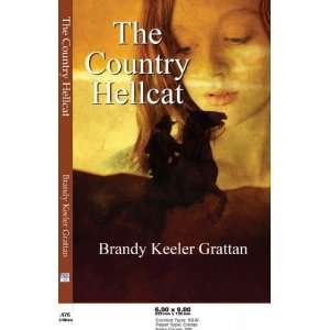   Keeler (Author) Jul 13 10[ Paperback ] Brandy Keeler Grattan Books