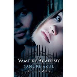  Sangre Azul (Vampire Academy 2) [Frostbite (Vampire Academy 