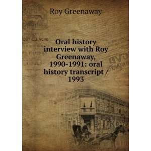  , 1990 1991 oral history transcript / 1993 Roy Greenaway Books