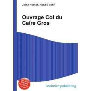    Ouvrage Col du Caire Gros Ronald Cohn Jesse Russell Books