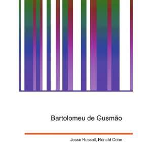  Bartolomeu de GusmÃ£o Ronald Cohn Jesse Russell Books