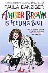 Amber Brown Is Feeling Blue by Paula Danziger 2010, Paperback, Reprint 