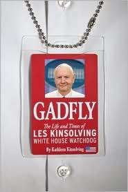 Gadfly The Life and Times of Les Kinsolving White House Watchdog 