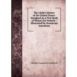 The ChildS History of the United States Designed As a First Book 
