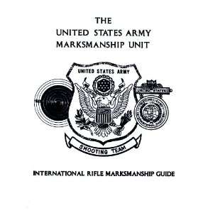 United States Army Marksmanship Guide (facsimile) (US Army 