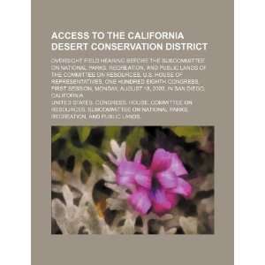  the California Desert Conservation District oversight field hearing 