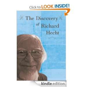 The Discovery of Richard Hecht Richard N. Hecht  Kindle 