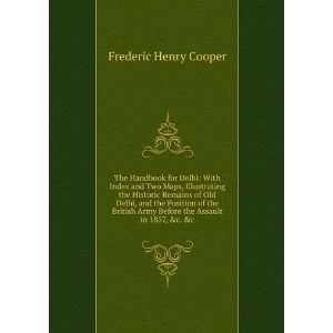   Army Before the Assault in 1857, &c. &c Frederic Henry Cooper Books