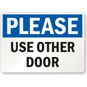  Please Use Other Door Engineer Grade Sign, 24 x 18 