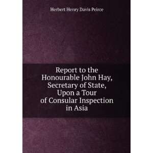   Tour of Consular Inspection in Asia Herbert Henry Davis Peirce Books