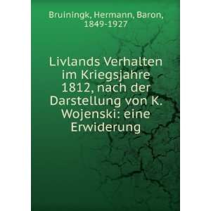   von K. Wojenski eine Erwiderung Hermann, Baron, 1849 1927 Bruiningk
