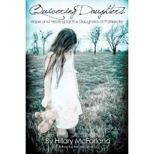   Daughters (9780984468607) Hillary McFarland, Megan Lindsay Books