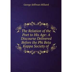   the Phi Beta Kappa Society of . George Stillman Hilliard Books