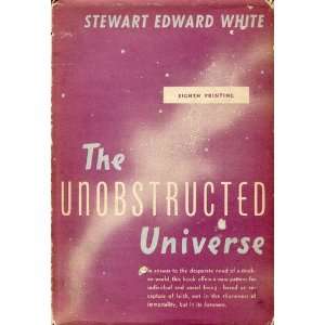  The Unobstructed Universe stewart white Books