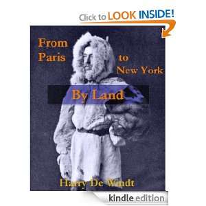 From Paris to New York by Land Harry de Windt  Kindle 