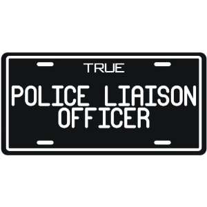  New  True Police Liaison Officer  License Plate 