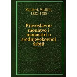  Pravoslavno monatvo i manastiri u srednjevekovnoj Srbiji 