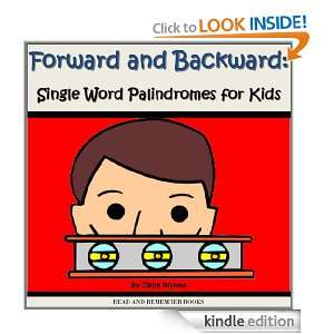 Forward and Backward Single Word Palindromes for Kids Claire Wynne 