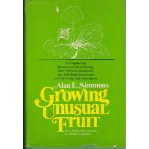  Growing Unusual Fruit H. Peter Loewer Books