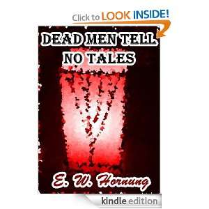 Dead Men Tell No Tales E. W. Hornung  Kindle Store