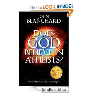 Does God Believe in Atheists John Blanchard  Kindle Store