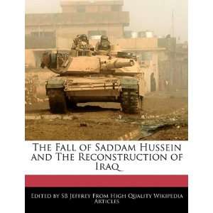  The Fall of Saddam Hussein and The Reconstruction of Iraq 