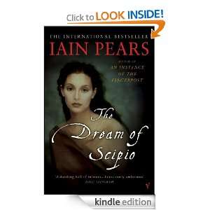The Dream Of Scipio Iain Pears  Kindle Store