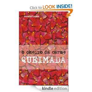 Cheiro da carne queimada (Portuguese Edition) Zulmar Lopes  