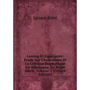   Au Xviiie SiÃ¨cle, Volume 2 (French Edition) Ignace Kont Books
