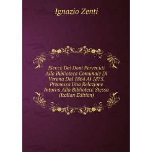   Intorno Alla Biblioteca Stessa (Italian Edition) Ignazio Zenti Books