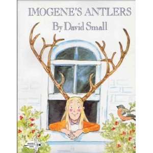  Imogenes Antlers[ IMOGENES ANTLERS ] by Small, David 