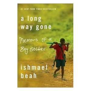    Memoirs of a Boy Soldier by Ishmael Beah Author   Author  Books