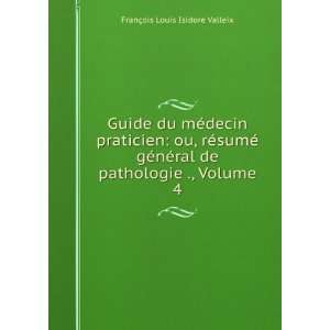  ., Volume 4 FranÃ§ois Louis Isidore Valleix  Books