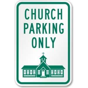  Church Parking Only (Church Symbol) Aluminum Sign, 18 x 