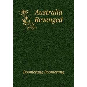  Australia Revenged Boomerang Boomerang Books