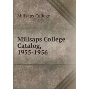    Millsaps College Catalog, 1955 1956 Millsaps College Books
