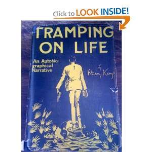  Tramping on Life An Autobiographical Narrative Harry 