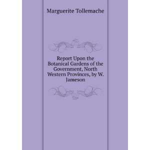   North Western Provinces, by W. Jameson Marguerite Tollemache Books