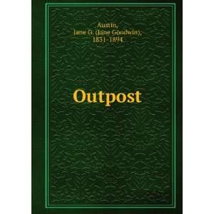  Outpost Jane G. (Jane Goodwin), 1831 1894 Austin Books