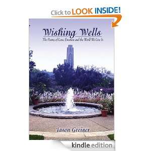 Wishing Wells The Poetry of Love, Emotion and the World We Live In 