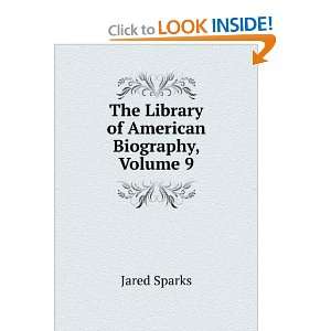  The Library of American Biography, Volume IX Jared Sparks Books