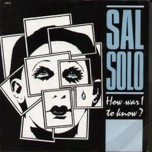   WAS I TO KNOW 7 INCH (7 VINYL 45) UK AWESOME 1987 SAL SOLO Music