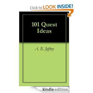 101 Quest Ideas A. E. Jeffrey  Kindle Store