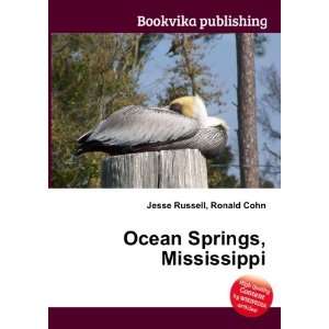   Ocean Springs, Mississippi Ronald Cohn Jesse Russell Books